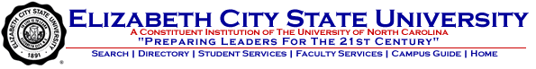 Elizabeth City State University: Preparing Leaders for the 21 st Century 